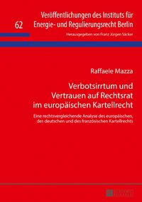 Produktbild: Verbotsirrtum und Vertrauen auf Rechtsrat im europ&auml;ischen Kartellrecht