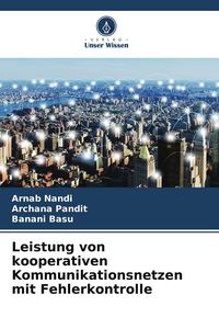 Produktbild: Leistung von kooperativen Kommunikationsnetzen mit Fehlerkontrolle