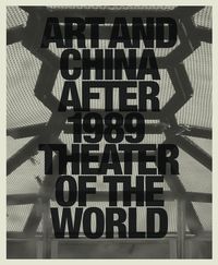 Produktbild: Art and China After 1989: Theater of the World