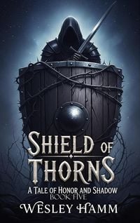 Produktbild: Shield of Thorns A Tale of Honor and Shadow Book Five
