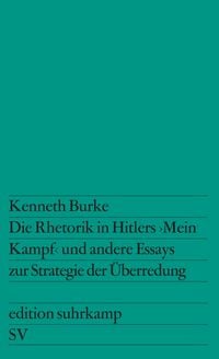 Produktbild: Die Rhetorik in Hitlers &raquo;Mein Kampf&laquo; und andere Essays zur Strategie der &Uuml;berredung