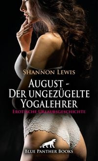 Produktbild: August - Der ungez&uuml;gelte Yogalehrer | Erotische Urlaubsgeschichte