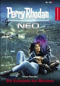 Produktbild: Perry Rhodan Neo 156: Die Schmiede des Meisters