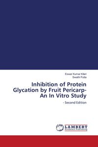 Produktbild: Inhibition of Protein Glycation by Fruit Pericarp-An In Vitro Study