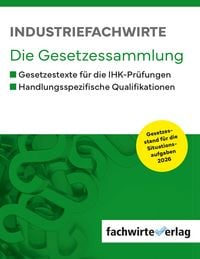 Produktbild: Industriefachwirte - Die Gesetzessammlung
