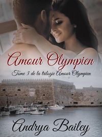 Produktbild: Amour Olympien (Trilogie Amour Olympien, #3)