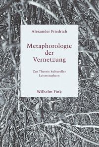 Produktbild: Metaphorologie der Vernetzung