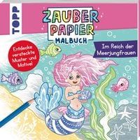 Produktbild: Zauberpapier Malbuch Im Reich der Meerjungfrauen