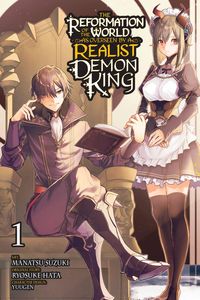 Produktbild: The Reformation of the World as Overseen by a Realist Demon King, Vol. 1 (Manga)