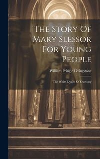 Produktbild: The Story Of Mary Slessor For Young People