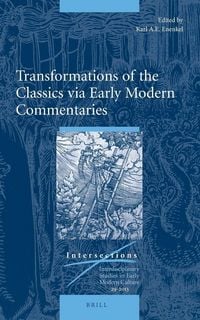 Produktbild: Transformations of the Classics via Early Modern Commentaries