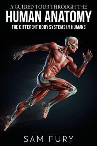Produktbild: A Guided Tour Through the Human Anatomy