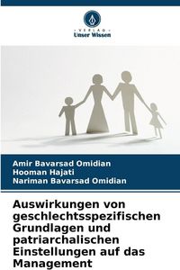 Produktbild: Auswirkungen von geschlechtsspezifischen Grundlagen und patriarchalischen Einstellungen auf das Management
