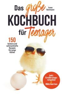 Produktbild: Das gro&szlig;e Kochbuch f&uuml;r Teenager f&uuml;r junge K&ouml;che!