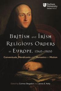 Produktbild: British and Irish Religious Orders in Europe, 1560-1800