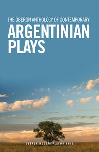 Produktbild: The Oberon Anthology of Contemporary Argentinian Plays