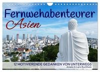 Produktbild: Fernwehabenteurer Asien - 12 Motivierende Gedanken von unterwegs (Wandkalender 2027 DIN A4 quer), CALVENDO Monatskalender