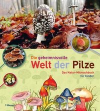 Produktbild: Die geheimnisvolle Welt der Pilze