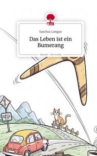 Produktbild: Das Leben ist ein Bumerang. Life is a Story - story.one