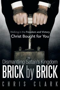 Produktbild: Dismantling Satan's Kingdom Brick by Brick