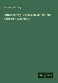 Produktbild: Introductory Lessons on Morals, and Christian Evidences