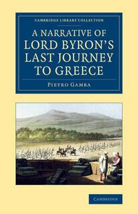 Produktbild: A Narrative of Lord Byron's Last Journey to Greece