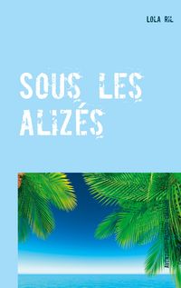 Produktbild: Sous les aliz&eacute;s