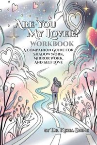 Produktbild: Are You My Lover? Workbook and Companion Guide For Shadow Work, Mirror Work, and Self Love