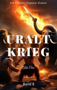 Produktbild: Uralt Krieg:Ein Epischer Fantasie Roman(Band 8)