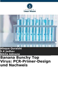Produktbild: Banana Bunchy Top Virus: PCR-Primer-Design und Nachweis