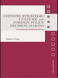 Produktbild: Chinese Strategic Culture and Foreign Policy Decision-Making