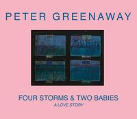 Produktbild: Peter Greenaway: Four Storms & Two Babies