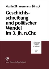 Produktbild: Geschichtsschreibung und politischer Wandel im 3. Jh. n. Chr.