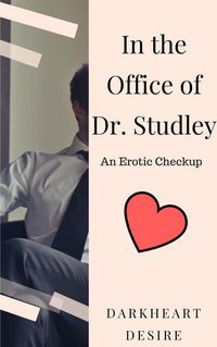 Produktbild: In the Office of Dr. Studley - An Erotic Checkup