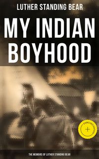 Produktbild: My Indian Boyhood: The Memoirs of Luther Standing Bear