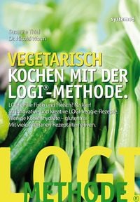 Produktbild: Vegetarisch kochen mit der LOGI-Methode