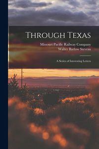 Produktbild: Through Texas: A Series of Interesting Letters