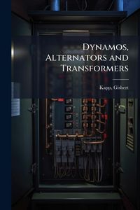 Produktbild: Dynamos, Alternators and Transformers