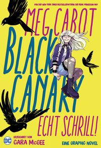 Bild vom Artikel Black Canary: Echt schrill! vom Autor Meg Cabot