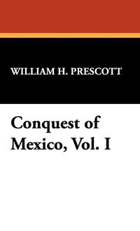 Produktbild: Conquest of Mexico, Vol. I