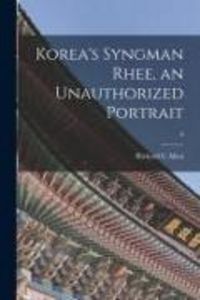 Produktbild: Korea's Syngman Rhee, an Unauthorized Portrait; 0