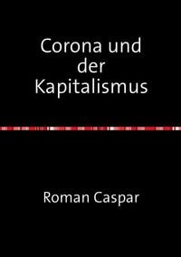 Produktbild: Corona und der Kapitalismus