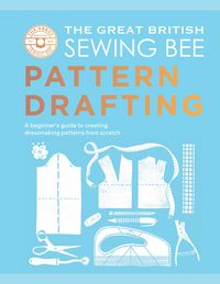 Produktbild: The Great British Sewing Bee: Pattern Drafting