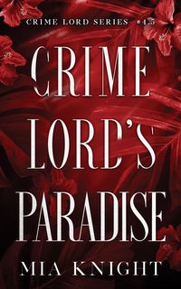 Produktbild: Crime Lord's Paradise (Crime Lord Series, #4.5)