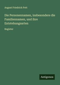 Produktbild: Die Personennamen, insbesondere die Familiennamen, und ihre Entstehungsarten