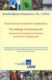 Produktbild: The challenge of sustaining soils: Natural and social ramifications of biomass production in a changing world