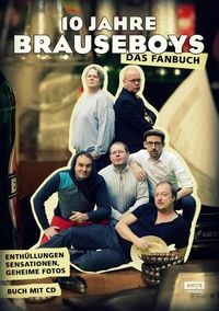 Produktbild: Brauseboys: 10 Jahre Brauseboys Jubil&auml;ums-Fanbuch