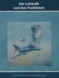 Produktbild: Die Luftwaffe und ihre Traditionen
