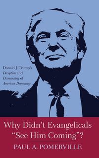 Produktbild: Why Didn't Evangelicals "See Him Coming"?