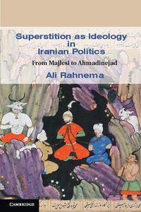 Produktbild: Superstition as Ideology in Iranian Politics